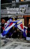 Worship & Praise with Flags & Banners